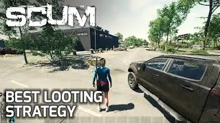 SCUM BEST LOOTING STRATEGY 