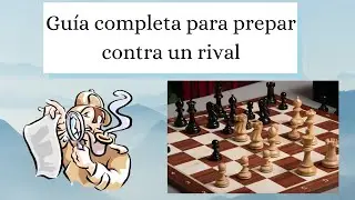 Guía completa para preparar contra cualquier rival de torneo ♟