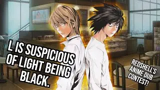 L is suspicious of Light being Black. RedShell's anime dub contest Submission.