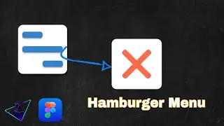 How To Create A Hamburger Menu In Figma Using Variant, Auto Layout and Smart Animate