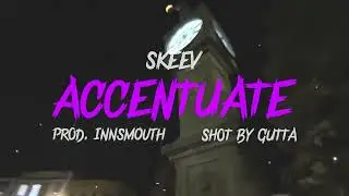 Skeev - Accentuate (music video)