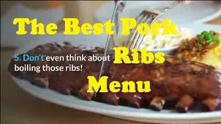 The Best Pork Ribs, 11 Tips To Making