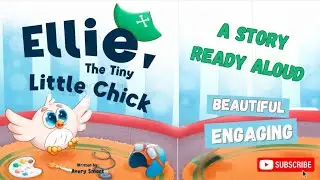🐥✨ Ellie, The Tiny Little Chick by Avery Smart A Read Aloud 🐥✨