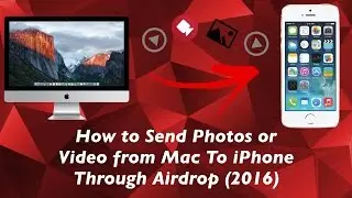 How To Send Photos or Video From Mac to Iphone Through Airdrop (2016)