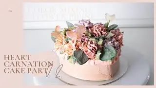 Valentine's day cake, Mixing colors, buttercream Flowers, Arrangement. Heart Carnation cake Part 2