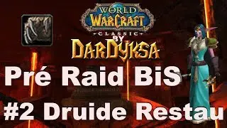 Druid Restauration Pré Raid BiS WoW Classic Armes Armures Enchantements Talents Guide FR