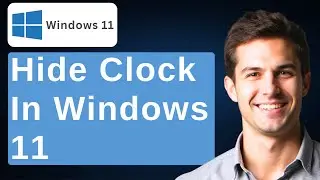How To Hide Clock In Windows 11 [2025 Guide]