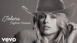 Taylor Swift - Jolene (Taylor's Version) (Audio)