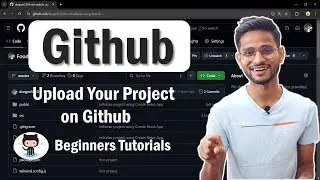 How to Upload Project on GitHub | How to Push Project to GitHub | GitHub Tutorial
