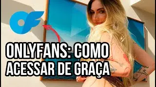 ONLYFANS COMO ACESSAR DE GRAÇA