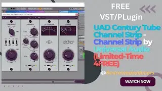 UAD Century Tube Channel Strip - Channel Strip VST/Plugin by  Universal Audio (Limited-Time 4FREE)