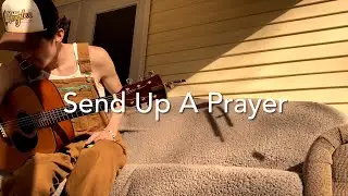 SEND UP A PRAYER - GRAYDON GLOVER - ACOUSTIC