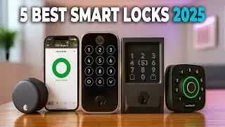 Best Smart Lock 2025 - 5 Best Smart Locks 2025