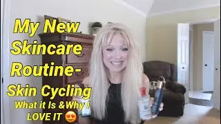 My New Skincare Routine - Skin Cycling - Skincare Products I'm Using/ My Skincare at 55