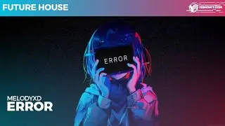 MelodyXD - Error