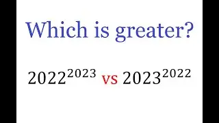 Happy New Year 2023 !! | How to Compare Two Large Exponents? | Math Olympiad