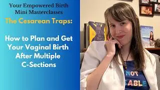 How to Plan a Vaginal Birth After Multiple C Sections and avoid the traps that sabotage it