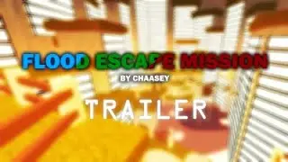 OLD - Flood Escape Mission Trailer