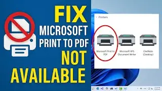 Quick Fix Microsoft Print to PDF Missing (Windows 10/11). 