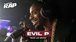 Evil P - Sur le côté #PlanèteRap