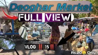 Deoghar Market ❗ Full View ❗