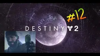Destiny 2 | Episodio #12 