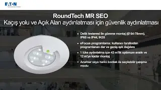 Eaton’ın Kendinden Bataryalı Acil Aydınlatma Teknolojileri; RoundTech MR SEO ve RoundTech MR EC