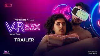 VR S3X Trailer | Deepika Kudtarkar | PrimeShots | 20 Nov 2023