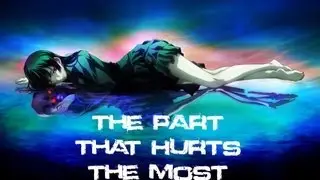 AMV - The Part That Hurts The Most [FULL] [Happy New Year ! ! !]