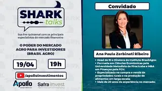 Shark Talks: O poder do mercado agro para investidores (AGRO3)