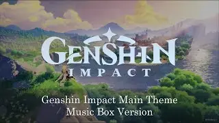 Genshin Impact Main Theme - Genshin Impact | Music Box 1 Hour Loop