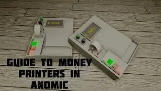Guide To Money Printer in Anomic