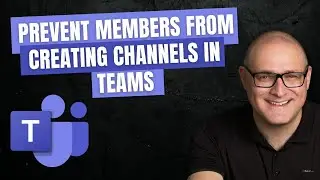 How to prevent Team Members from creating and deleting channels in Teams