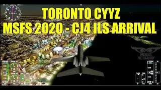 MSFS CJ4 ILS APPROACH & LANDING AT CYYZ TORONTO