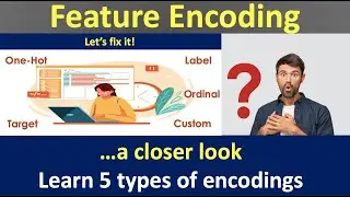 The A to Z of Feature Encoding | Label Encoding | One Hot Encoding | Data Preprocessing in Python