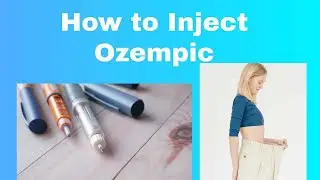 Ozempic Injection - How To Do It