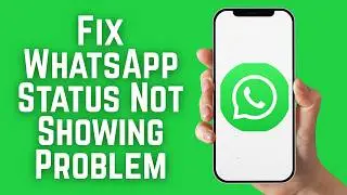 How To Fix WhatsApp Status Not Showing Problem 2026