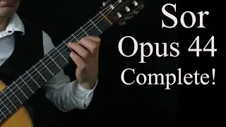 Fernando Sor - Opus 44 - Complete!