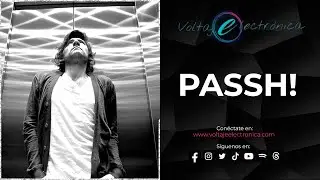 PASSH! @ VOLTAJE ELECTRONICA