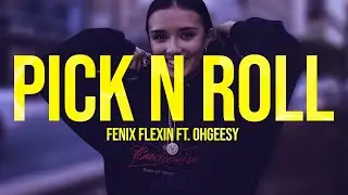 Fenix Flexin - Pick N Roll ft. OHGEESY (Lyrics)