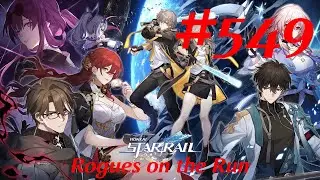 Honkai: Star Rail Walkthrough Part 549 - Rogues on the Run (No Commentary)