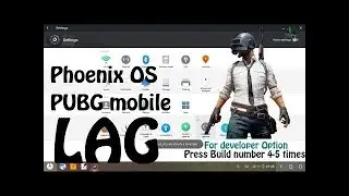 Phoenix OS PUBG Mobile Lag / Glitch / Bug fixing for All CPU