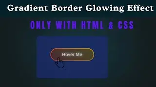 HTML CSS Gradient Border Reveal Button Animation | Modern Hover Glow Effect | No JavaScript
