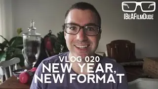 Vlog 020 - New Year, New Format