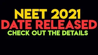 NEET 2021 DATE ANNOUNCED