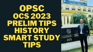 OPSC OCS 2023 PRELIM TIPS I HISTORY SMART STUDY TIPS I OAS PRELIM 2023 I HOW TO CRACK OAS PRELIM
