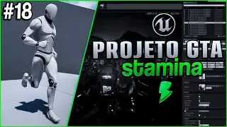 GTA Project #18 - STAMINA - UE4 Tutorial