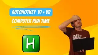 AutoHotkey - V1 + V2  Force Timed Restart / How Long Has The PC Been Running?