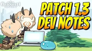 DEVELOPER NOTE FOR 1.3 CHANGES EVERYTHING! - GENSHIN IMPACT