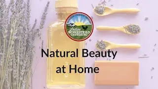 Natural Beauty at Home: June 2024 National Virtual Gathering